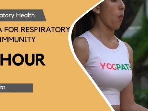 Yoga for Respiratory system and Immunity boosting
