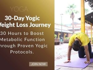 30-Day Yogic Weight Loss Journey – 30 Hours of Scientifically Designed Yoga for Fat Loss